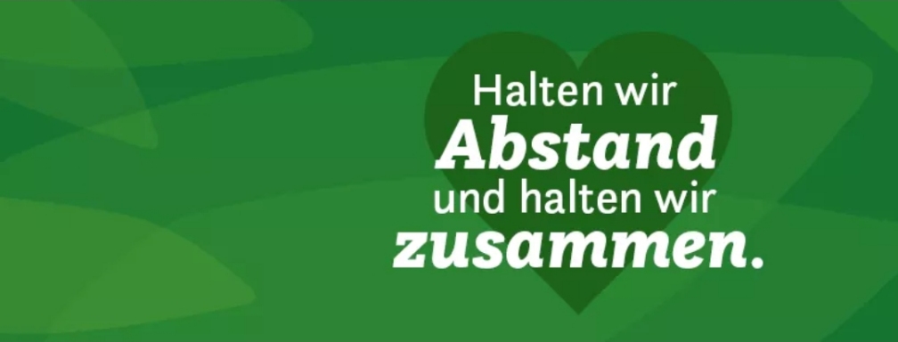 Halten wir Abstand und halten wir zusammen