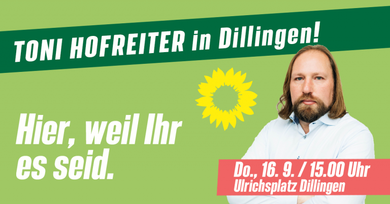 Toni Hofreiter kommt nach Dillingen